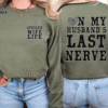 on my husbands last nerve, spoiled wife sweatshirt