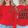 on my husbands last nerve, spoiled wife sweatshirt