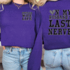 on my husbands last nerve, spoiled wife sweatshirt