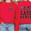 on my husbands last nerve, spoiled wife sweatshirt