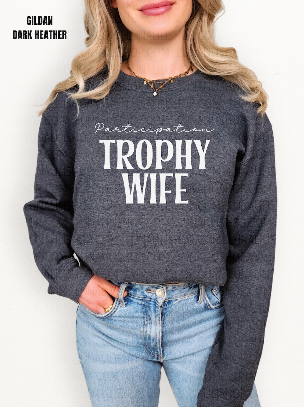 participation trophy wife sweatshirt