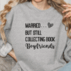 married but still collecting book boyfriends sweatshirt