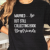 married but still collecting book boyfriends sweatshirt