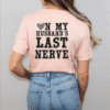 spoiled wife, on my husband's last nerve
