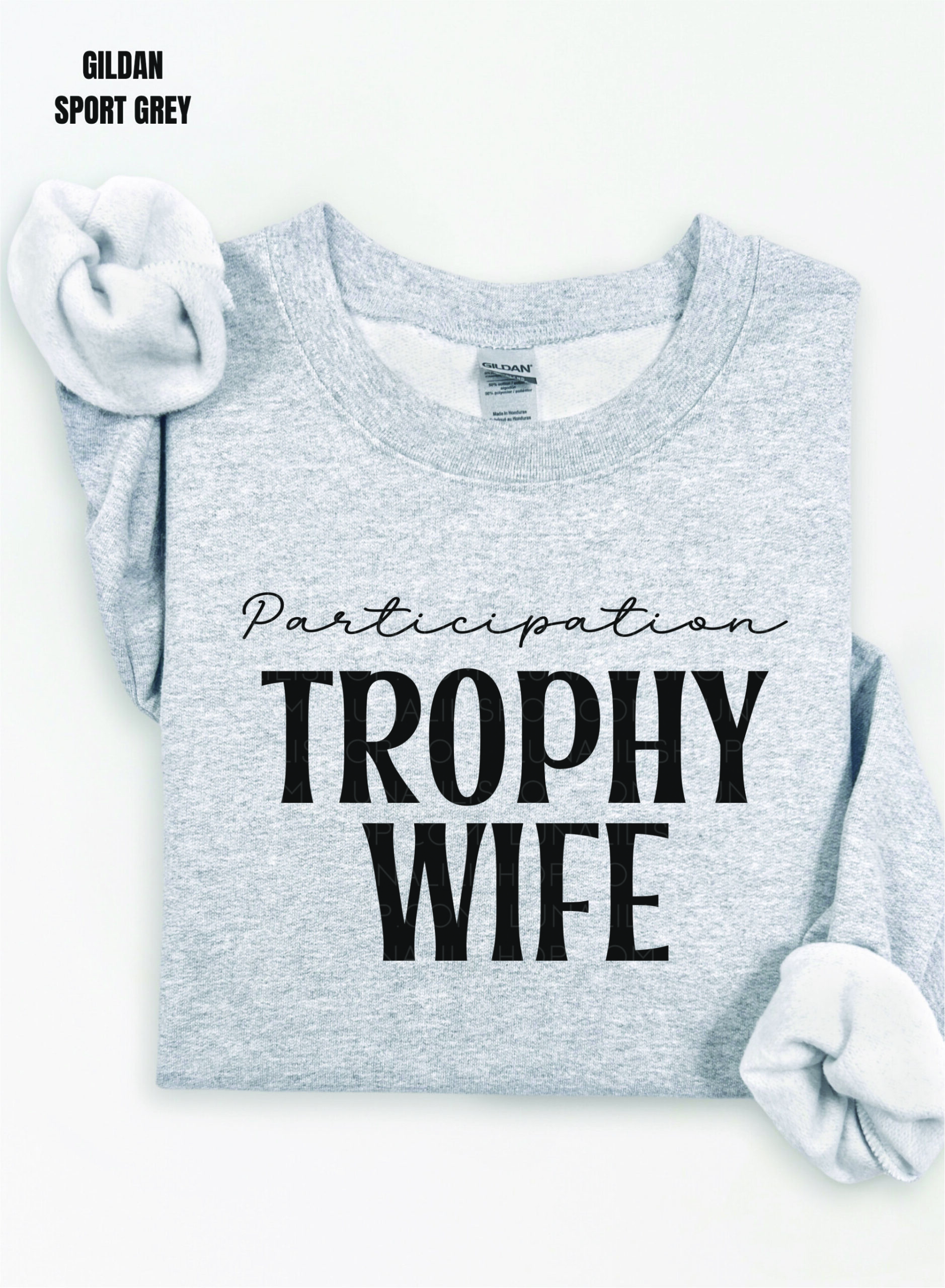 participation trophy wife sweatshirt