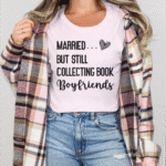 married but still collecting book boyfriends tee shirt
