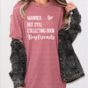 married but still collecting book boyfriends tee shirt