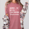 married but still collecting book boyfriends tee shirt