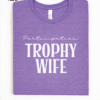 participation trophy wife tee shirt