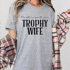 participation trophy wife tee shirt
