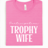 participation trophy wife tee shirt