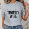 participation trophy wife tee shirt