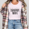 participation trophy wife tee shirt